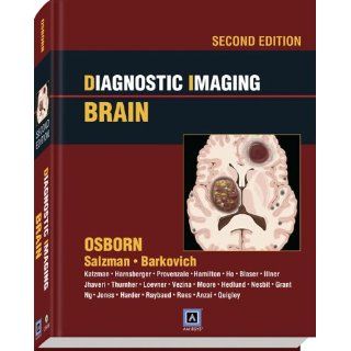 Diagnostic Imaging Brain Anne G. Osborn, Karen L. Salzman