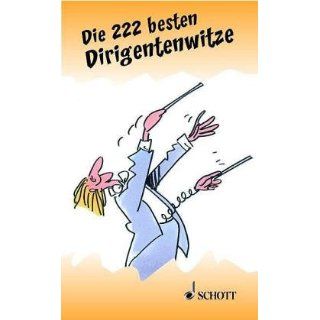 Die 222 besten Dirigentenwitze Harald Skorepa, Peter