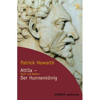 Attila, Der Hunnenkönig Patrick Howarth Bücher