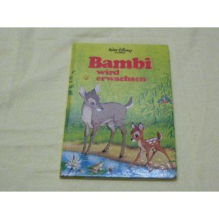 Bambi wird erwachsen. Walt Disney Bücher