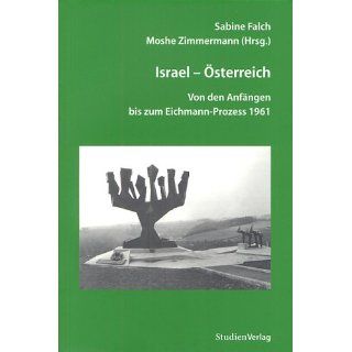 Israel   Österreich. Von den Anfängen bis zum Eichmann Prozess 1961