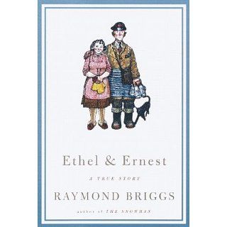 Ethel and Ernest A True Story Raymond Briggs Englische