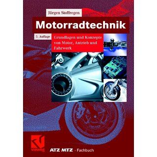 Motorradtechnik Grundlagen und Konzepte von Motor, Antrieb und