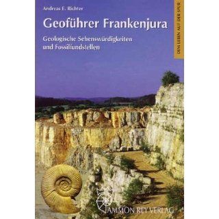 Geoführer Frankenjura. Geologische Sehenswürdigkeiten und