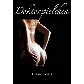 Doktorspielchen   erotische Geschichte eBook Lilian Noble 