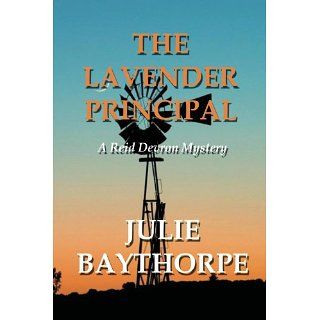 The Lavender Principal (The Reid Devron Mysteries) eBook Julie