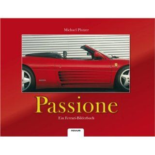 Passione Ein Ferrari Bilderbuch Michael Platzer Bücher