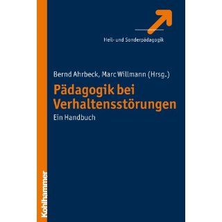 Pädagogik bei Verhaltensstörungen. Ein Handbuch. Bernd