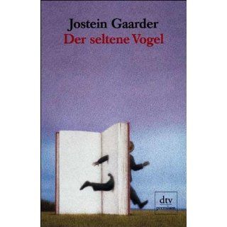 Der seltene Vogel Jostein Gaarder Bücher
