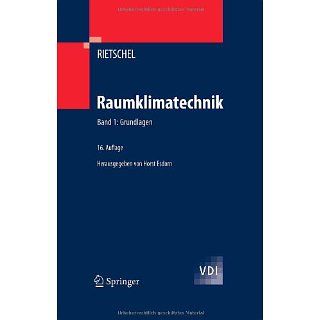 Raumklimatechnik Band 1 Grundlagen Bd. 1 (VDI Buch) 