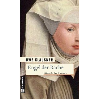 Engel der Rache Historischer Roman eBook Uwe Klausner 