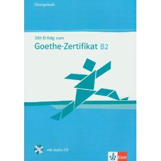 Mit Erfolg zum Goethe Zertifikat B2. Übungsbuch Andrea