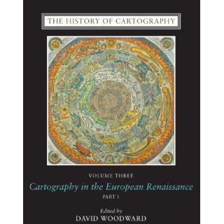 The History of Cartography, Volume 3 Cartography in the European