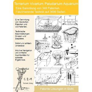 Terrarium, Vivarium, Aquarium selber bauen. 348 Patente zeigen wie es