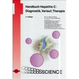 Handbuch Hepatitis C Diagnostik, Verlauf, Therapie 