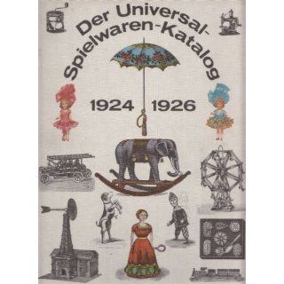 Der Universal Spielwaren Katalog 1924 mit Neuheiten Nachtrag 1926