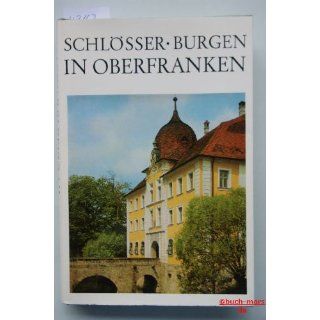 Schlösser und Burgen in Oberfranken Bücher