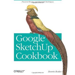 Google SketchUp Cookbook Bonnie Roskes Englische Bücher