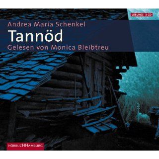 Tannöd. 3 CDs Andrea M. Schenkel, Monica Bleibtreu