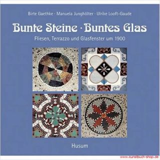 Fachbuch Bunte Steine, buntes Glas   Fliesen, Terrazzo und Glasfenster