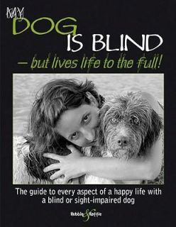 My Dog Is Blind By Nicole Horsky   NEW 9781845842918