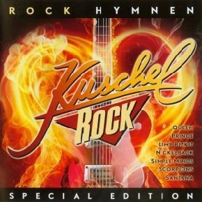 Kuschelrock Rock Hymnen   special edition   2010   TOP
