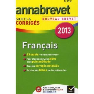 Annabrevet 2013 francais corriges   Achat / Vente livre De Cazanove C