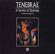 Tenebrae A Service of Darkness
