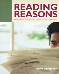 Reading Reasons Motivational Mini Lessons for Middle and High School