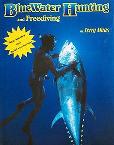 BlueWater Hunting and Freediving by Terry Maas Hardcover