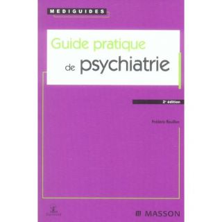 Guide pratique de psychiatrie   Achat / Vente livre Frédéric