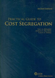 Practical Guide to Cost Segregation (Paperback)