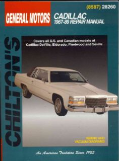 Chiltons General Motors Cadillac 1967 89 Repair Manual Covers All U