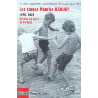 Les stages maurice baquet ; 1965 1975 ; genese  Achat / Vente