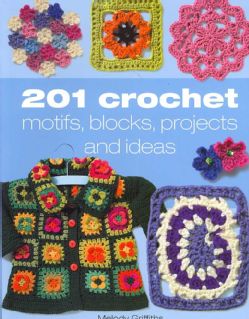 201 Crochet Motifs, Blocks Patterns and Ideas (Paperback)