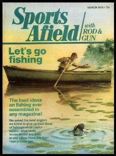 SPORTS AFIELD   with Rod and Gun   Volume 173, number 3   March 1975