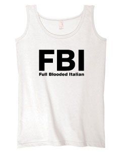 FBI   Full Blooded Italian on Womens Tank Top Cotton (in
