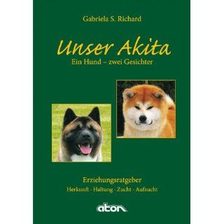 Unser Akita, Ein Hund   zweivon Gabriela S. Richard (Taschenbuch